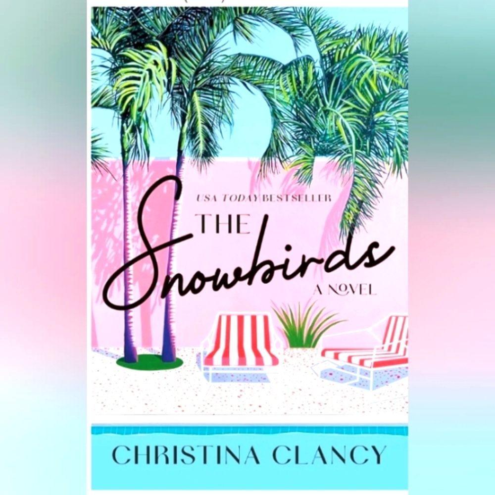 The Snowbirds Novel by Christina Clancy HARDCOVER NEW